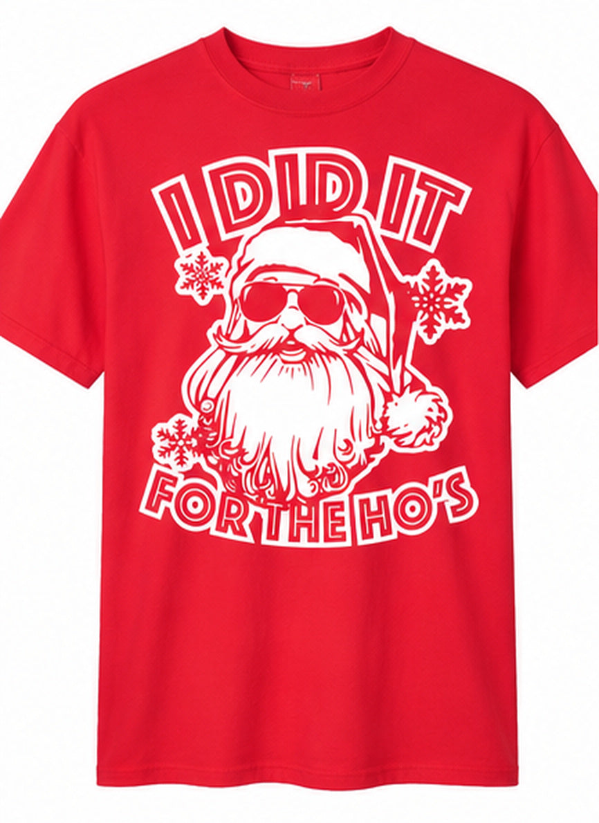 I Did It for the Ho's Funny Santa Christmas Graphic Tee